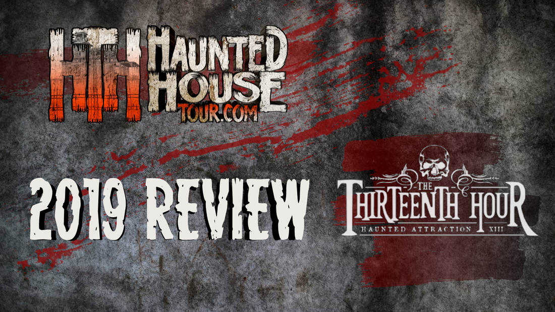 The Thirteenth Hour - Haunted House Tour 2019 Review