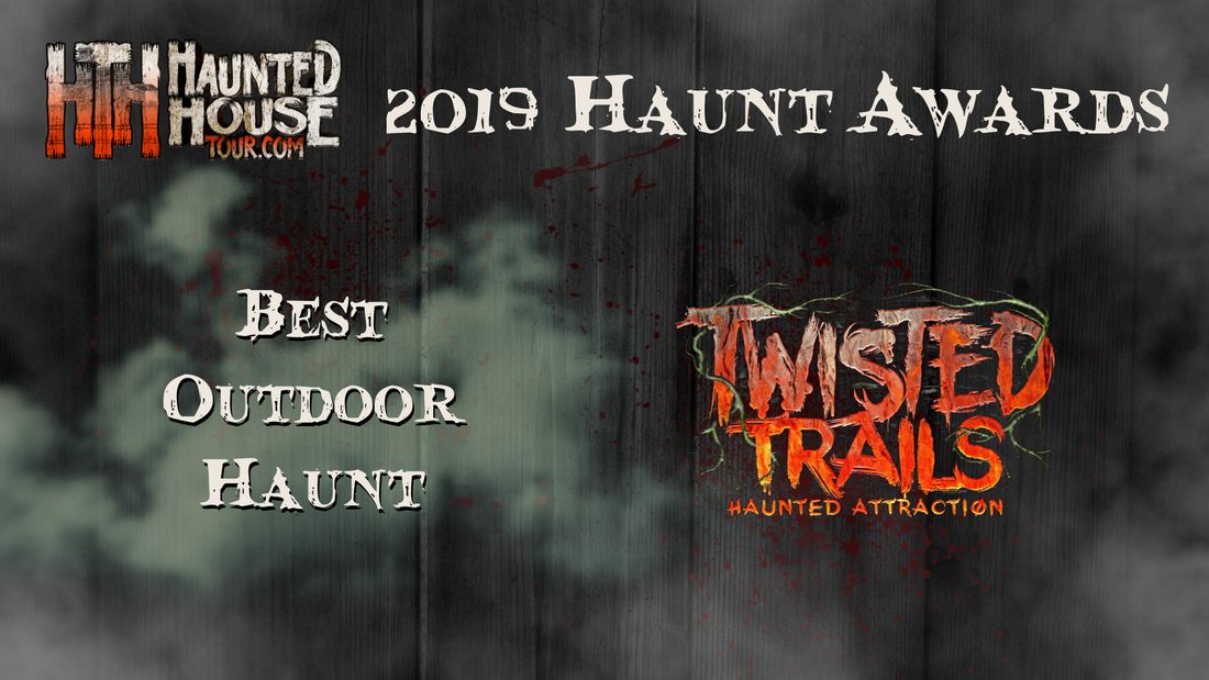 Haunted House Tour - 2019 Haunt Awards - Best Outdoor Haunt - Twisted Trails
