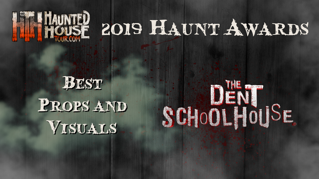 Haunted House Tour - 2019 Haunt Awards - Best Props and Visuals - The Dent Schoolhouse