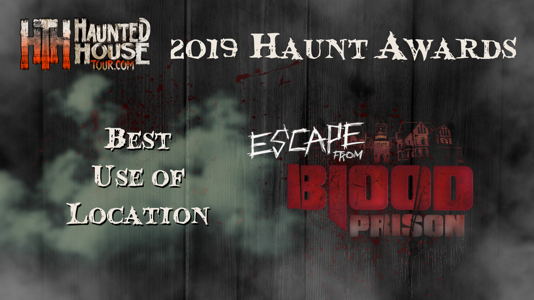Haunted House Tour - 2019 Haunt Awards - Best Use of Location - Escape From Blood Prison