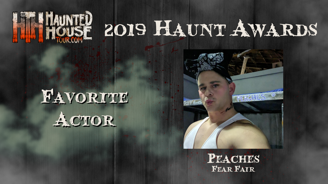 Haunted House Tour - 2019 Haunt Awards - Favorite Actor - Peaches from Fear Fair