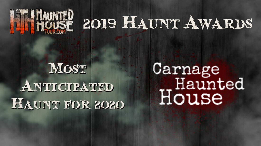 Haunted House Tour - 2019 Haunt Awards - Most Anticipated Haunt for 2020 - Carnage Haunted House