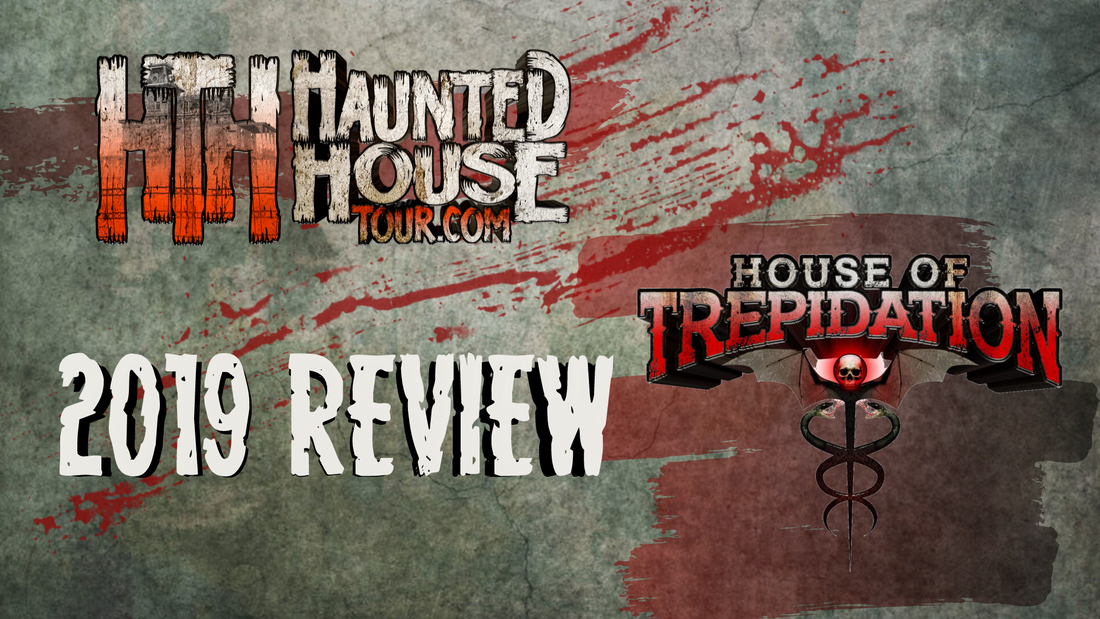 House of Trepidation - Haunted House Tour 2019 Review