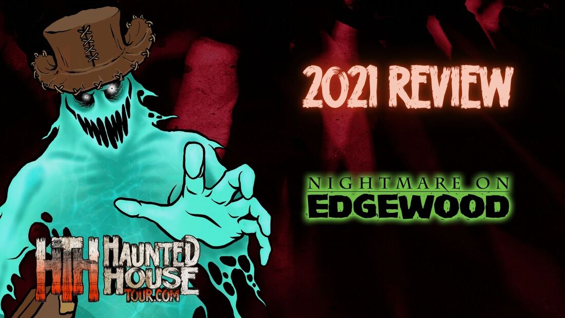 Nightmare on Edgewood - 2021 Review