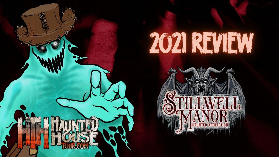 Stillwell Manor - 2021 Review