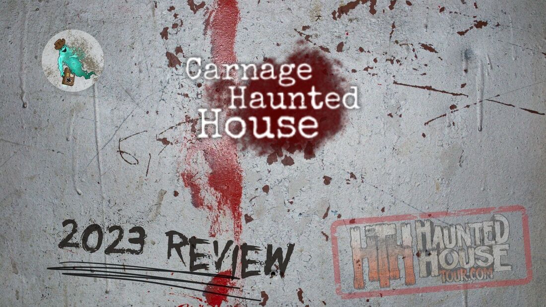 Carnage Haunted House - 2023 Review