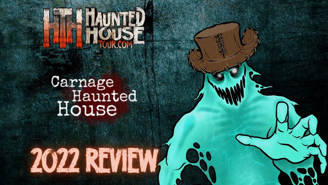 Carnage Haunted House - 2022 Review
