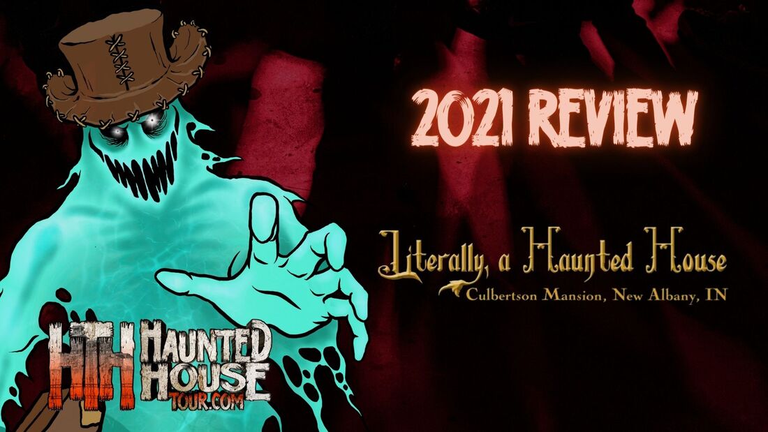 Literally, A Haunted House at Culbertson Mansion - 2021 Review
