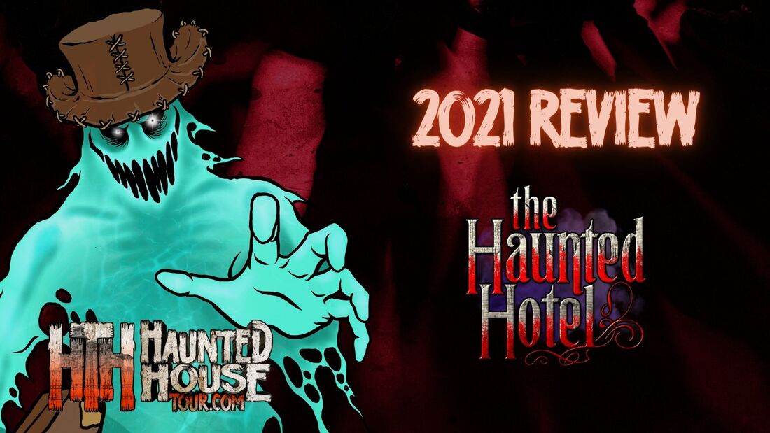 The Haunted Hotel - 2021 Review