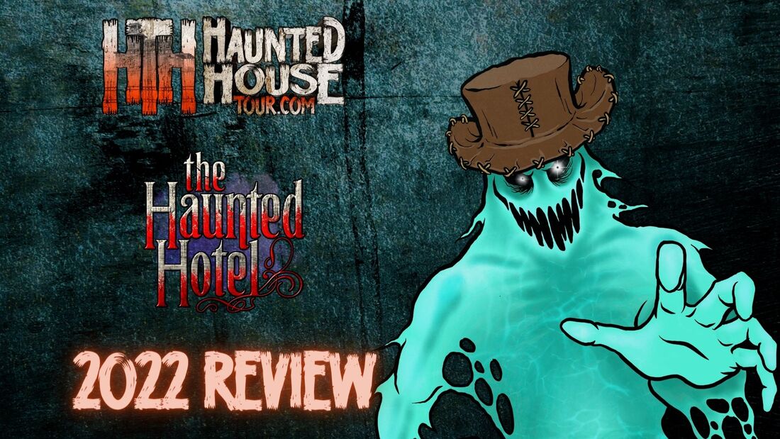 The Haunted Hotel - 2022 Review