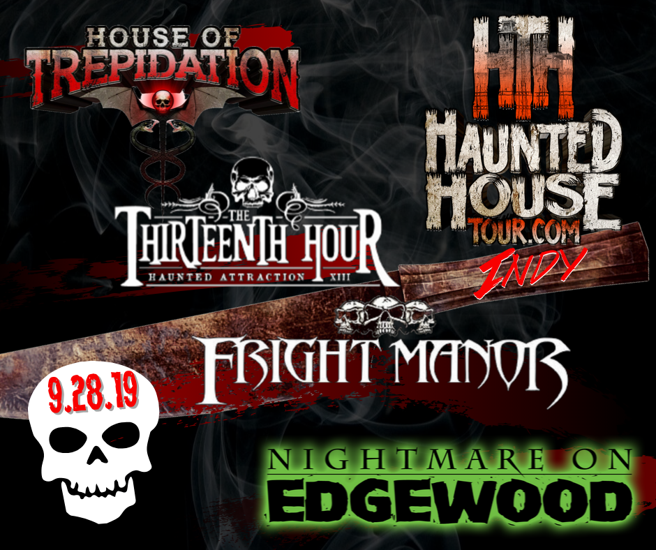 Haunted House Tour - 2019 Indy Trip: House of Trepidation, Thirteenth Hour, Fright Manor, Nightmare on Edgewood