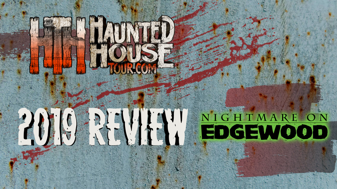 Nightmare on Edgewood - Haunted House Tour 2019 Review